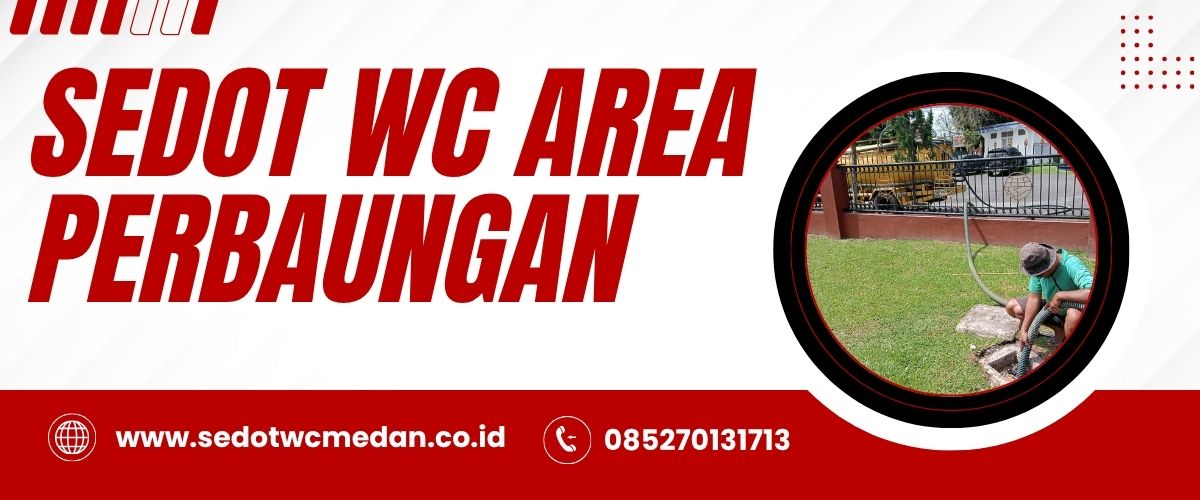 Jasa Sedot WC Perbaungan Profesional Selancar Nusantara